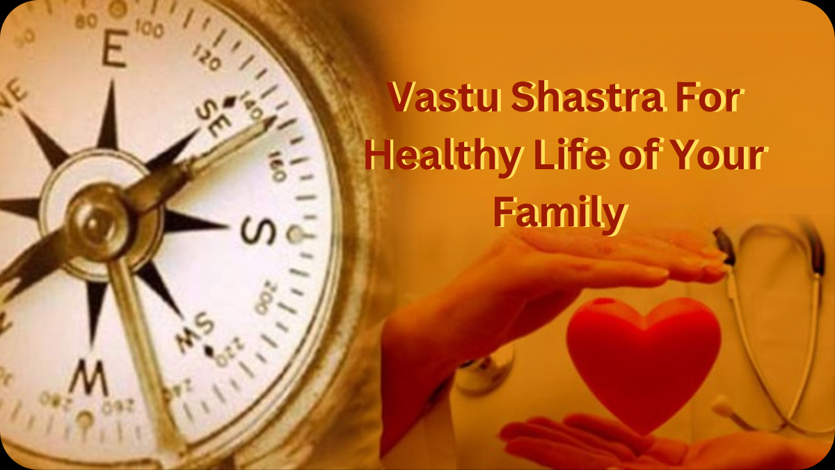 Vastu Tips for Healthy and Happy life
